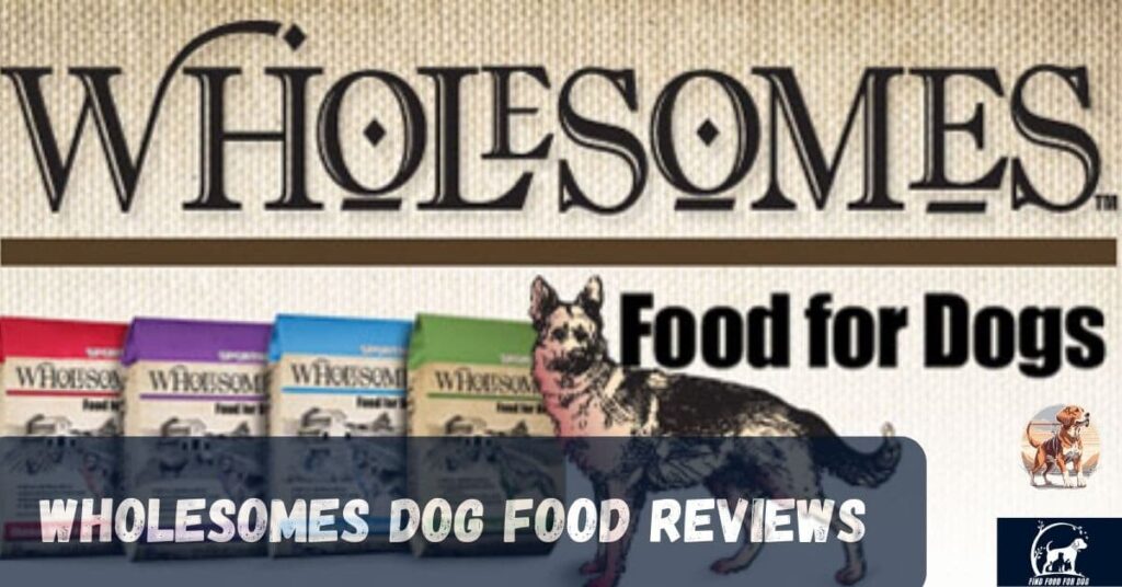 wholesomes dog food reviews